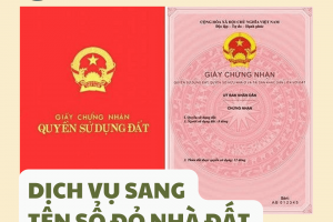 Dịch Vụ Sang Tên Sổ đỏ Nhà đất