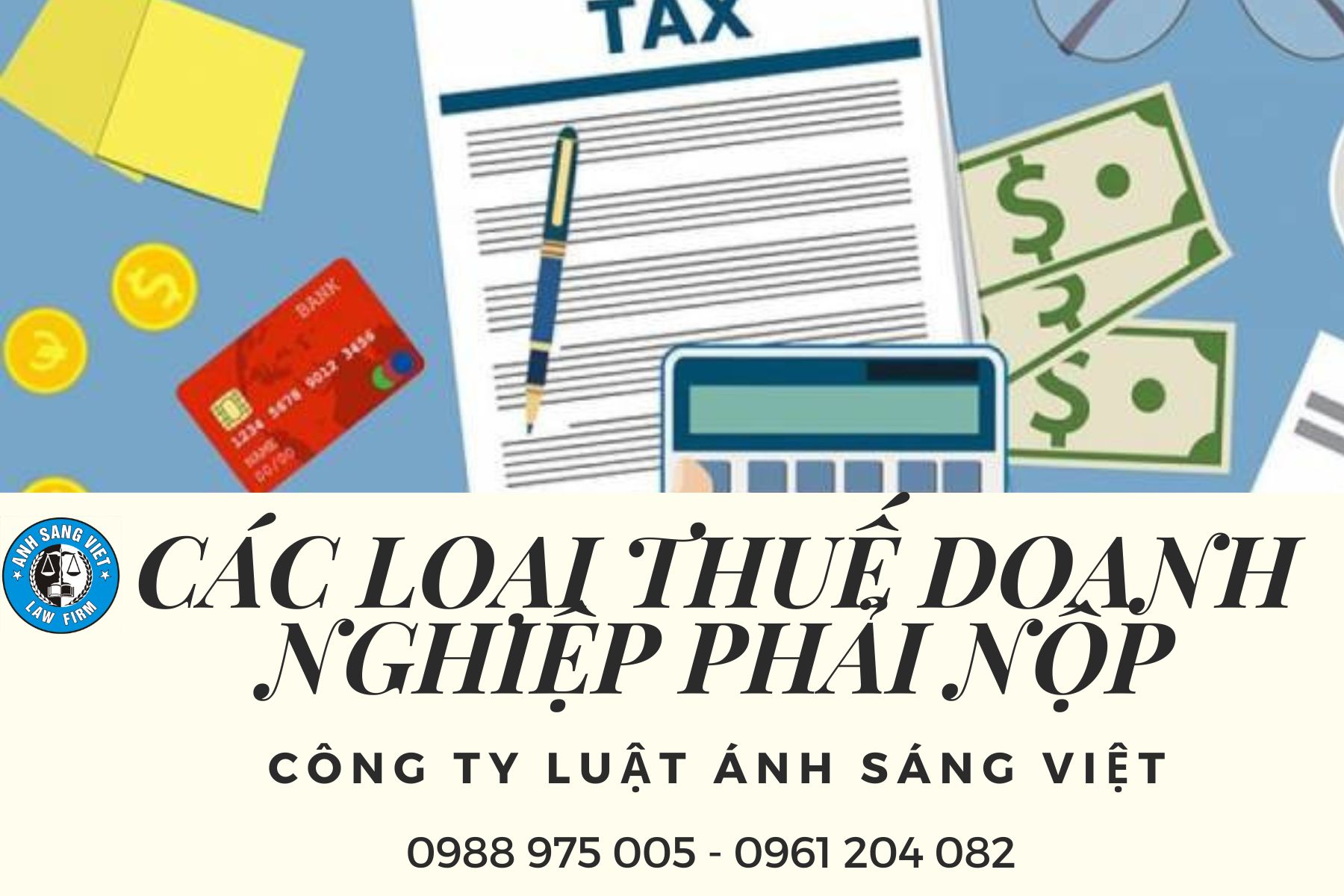 CÁC LOẠI THUẾ DOANH NGHIỆP PHẢI NỘP - Công ty luật Ánh Sáng Việt