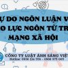 TỰ DO NGÔN LUẬN VÀ BẠO LỰC NGÔN TỪ TRÊN MẠNG XÃ HỘI