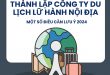 MỘT SỐ LƯU Ý KHI THÀNH LẬP CÔNG TY DU LỊCH LỮ HÀNH NỘI ĐỊA MỚI NHẤT NĂM 2024