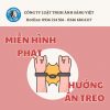 SO SÁNH GIỮA “MIỄN HÌNH PHẠT” VÀ “HƯỞNG ÁN TREO”