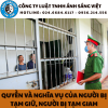 QUYỀN VÀ NGHĨA VỤ CỦA NGƯỜI BỊ TẠM GIỮ, NGƯỜI BỊ TẠM GIAM